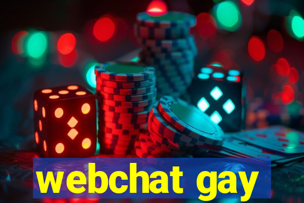 webchat gay